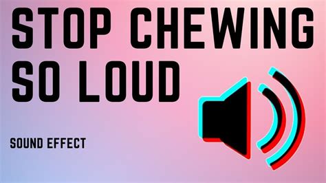 stop chewing so loud|why do some people chew so loud.